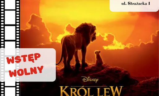 Kino rodzinne "Król Lew" - 22.05.2026r