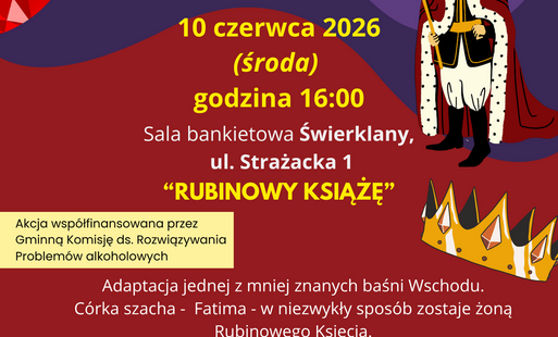 Spektakl dla dzieci "Rubinowy Książę" - 10.06.2026r