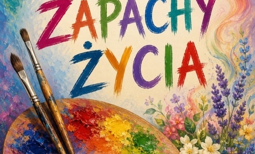 IX edycja Iędzynarodowego Konkursu Plastycznego "Zapachy życia"